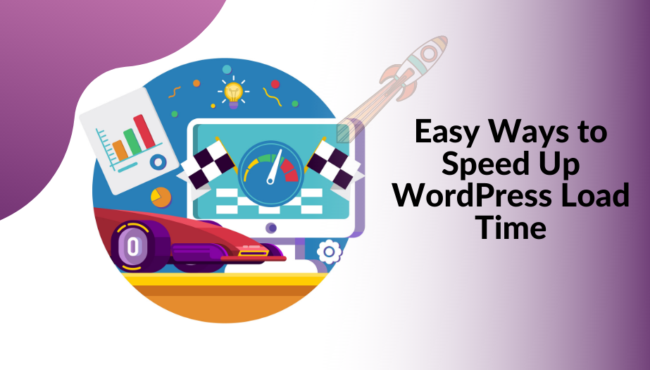 You are currently viewing Easy Ways to Speed Up WordPress Load Time